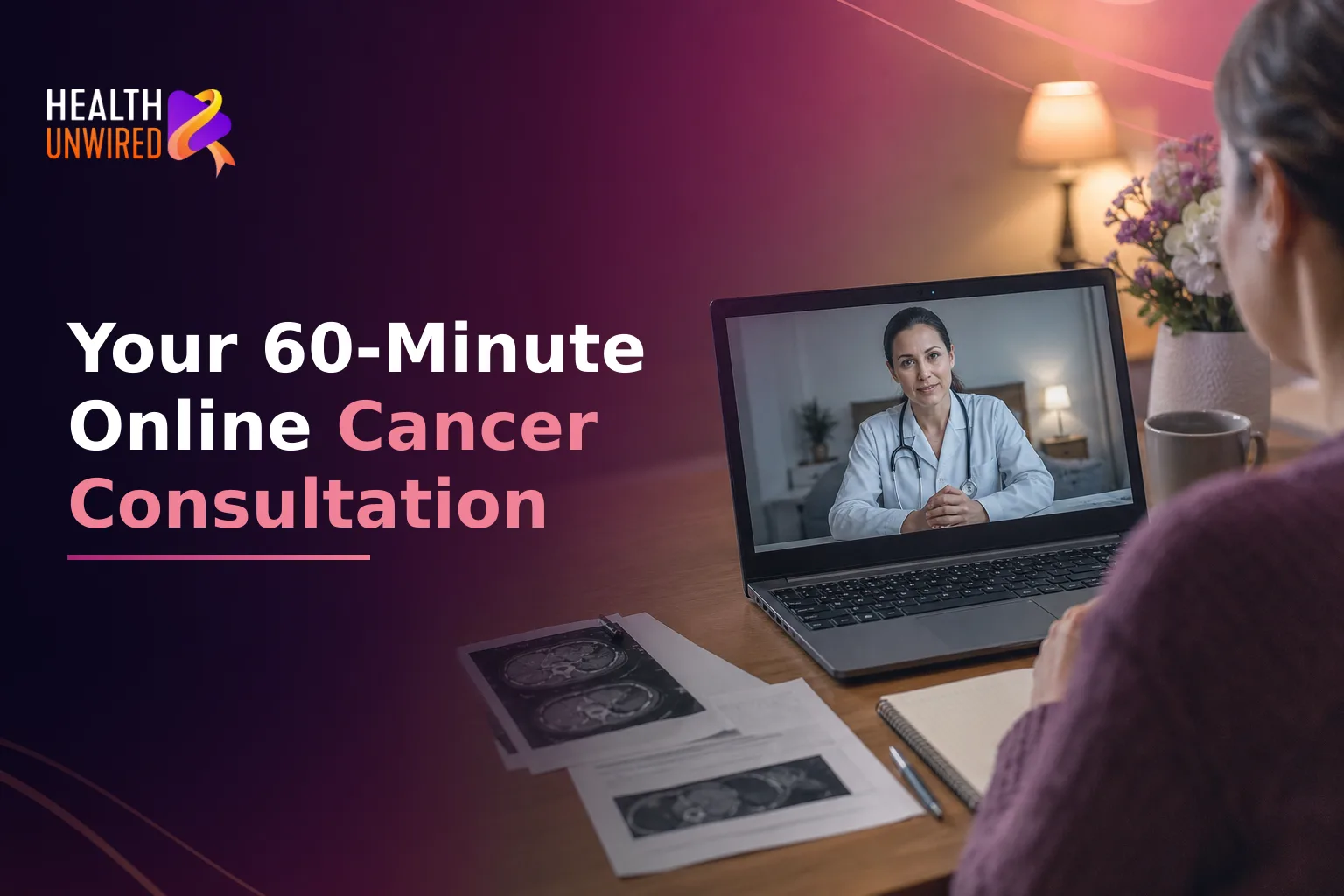 Your 60-Minute Telehealth Oncology Consultation